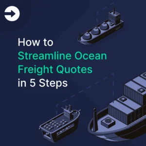 Illustration of cargo ships and containers with the text 'How to Streamline Ocean Freight Quotes in 5 Steps,' emphasizing efficiency in logistics and freight management.