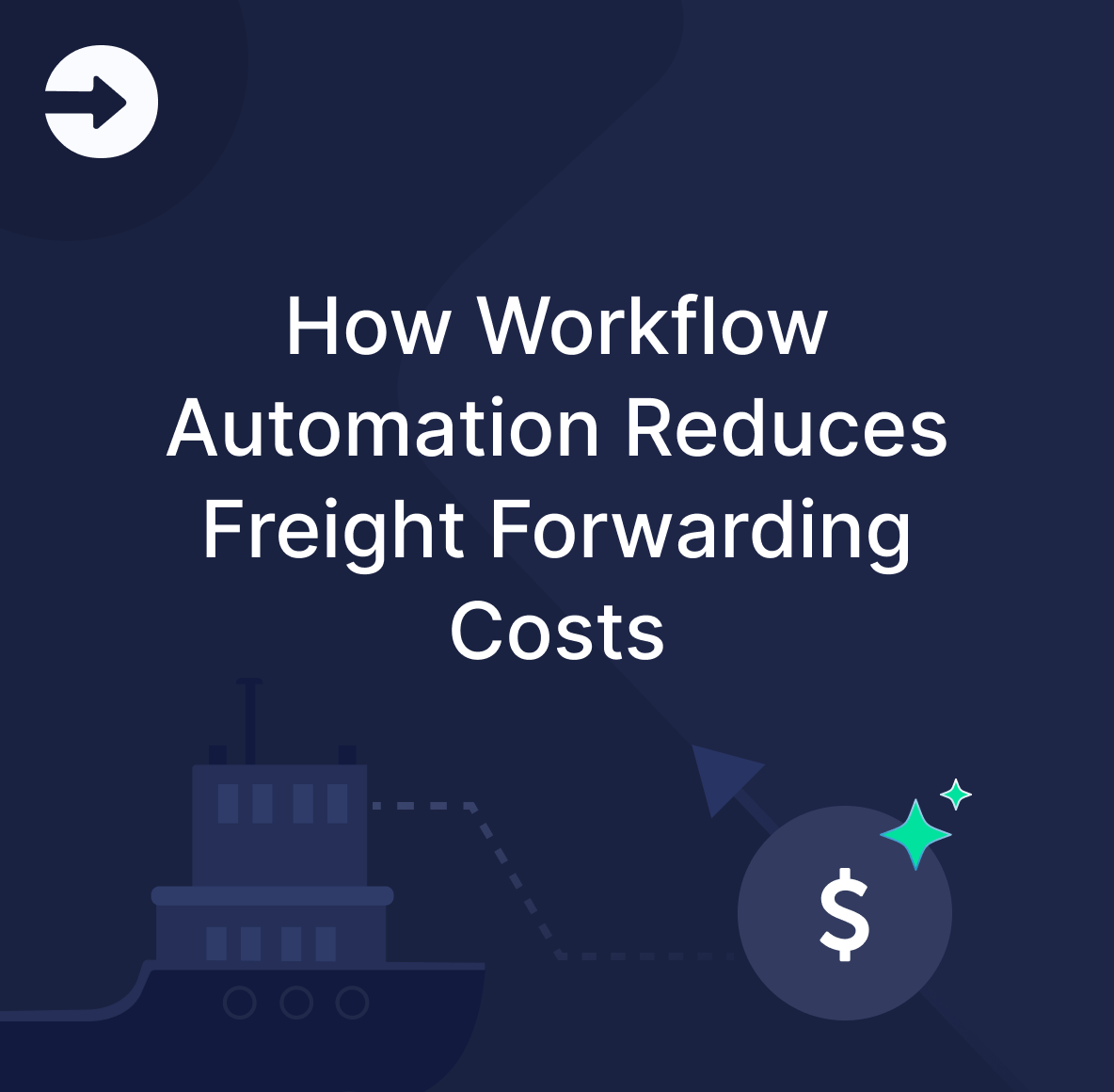 How Workflow Automation Reduces Freight Forwarding Costs - Cargofive